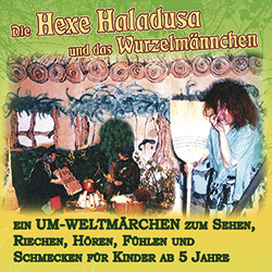 Die Hexe Haladusa und das Wurzelmännchen Hexe Haladusa